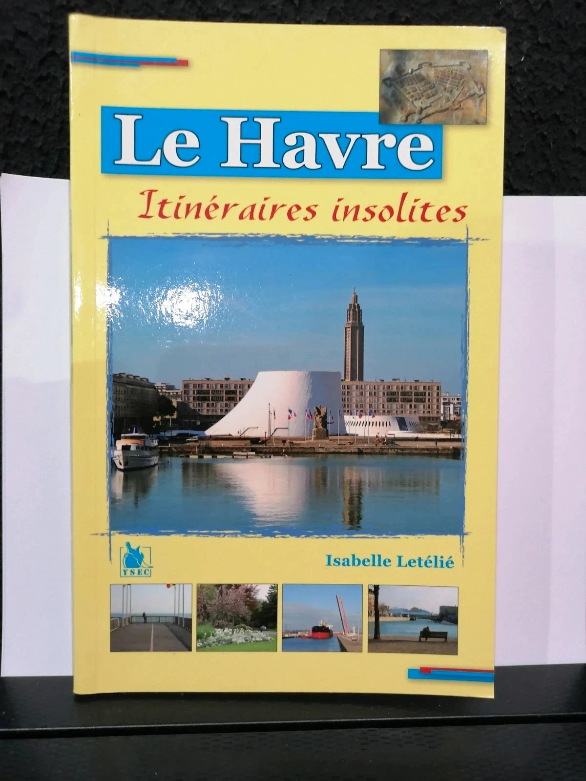 Le Havre itinéraires insolites